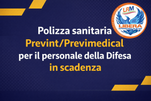 Polizza sanitaria Prevint/Previmedical per il personale della Difesa in scadenza